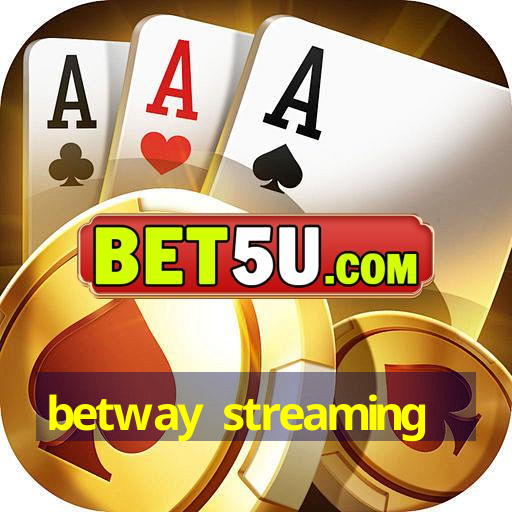 betway streaming